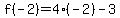 f%28-2%29=4%28-2%29-3