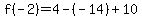 f%28-2%29=4-%28-14%29%2B10