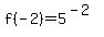 f%28-2%29=5%5E%28-2%29