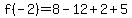 f%28-2%29=8-12%2B2%2B5