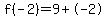 f%28-2%29=9%2B-2