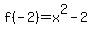 f%28-2%29=x%5E2-2