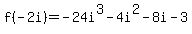 f%28-2i%29=-24i%5E3-4i%5E2-8i-3