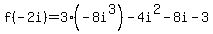 f%28-2i%29=3%28-8i%5E3%29-4i%5E2-8i-3