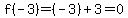 f%28-3%29=%28-3%29%2B3=0