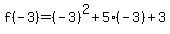 f%28-3%29=%28-3%29%5E2%2B5%28-3%29%2B3