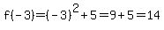 f%28-3%29=%28-3%29%5E2%2B5=9%2B5=14