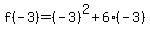 f%28-3%29=%28-3%29%5E2%2B6%28-3%29