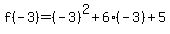 f%28-3%29=%28-3%29%5E2%2B6%28-3%29%2B5