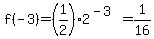 f%28-3%29=%281%2F2%29%2A2%5E%28-3%29=1%2F16