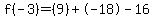 f%28-3%29=%289%29%2B-18-16