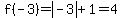 f%28-3%29=+abs%28-3%29%2B1=4