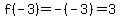 f%28-3%29=-%28-3%29=3
