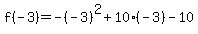 f%28-3%29=-%28-3%29%5E2%2B10%28-3%29-10
