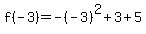 f%28-3%29=-%28-3%29%5E2%2B3%2B5