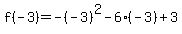 f%28-3%29=-%28-3%29%5E2-6%28-3%29%2B3
