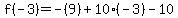 f%28-3%29=-%289%29%2B10%28-3%29-10