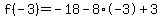 f%28-3%29=-18-8%2A-3%2B3