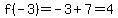 f%28-3%29=-3%2B7=4