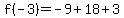 f%28-3%29=-9%2B18%2B3