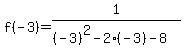 \"f%28-3%29=1%2F%28%28-3%29%5E2-2%28-3%29-8%29\"