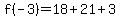 f%28-3%29=18%2B21%2B3