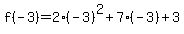 f%28-3%29=2%28-3%29%5E2%2B7%28-3%29%2B3