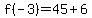 \"f%28-3%29=45%2B6\"
