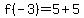 f%28-3%29=5%2B5