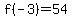 f%28-3%29=54