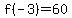 f%28-3%29=60