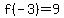 f%28-3%29=9
