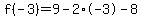 f%28-3%29=9-2%2A-3-8