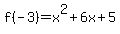 f%28-3%29=x%5E2%2B6x%2B5