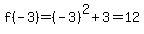 f%28-3%29+=++%28-3%29%5E2+%2B+3=12