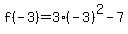 f%28-3%29+=+3%28-3%29%5E2+-+7