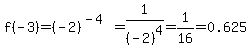 f%28-3%29=%28-2%29%5E%28-4%29=1%2F%28-2%29%5E4=1%2F16+=+0.625