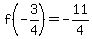 f%28-3%2F4%29=-11%2F4%29