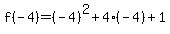 f%28-4%29=%28-4%29%5E2%2B4%28-4%29%2B1