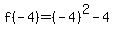 f%28-4%29=%28-4%29%5E2-4