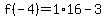 f%28-4%29=1%2A16-3