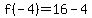 f%28-4%29=16-4