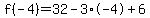 f%28-4%29=32-3%2A-4%2B6