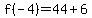f%28-4%29=44%2B6