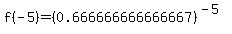 f%28-5%29=%280.666666666666667%29%5E%28-5%29