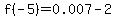 f%28-5%29=0.007-2
