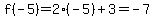 f%28-5%29=2%28-5%29%2B3=-7