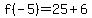 f%28-5%29=25%2B6