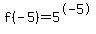 f%28-5%29=5%5E-5