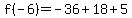 f%28-6%29=-36%2B18%2B5